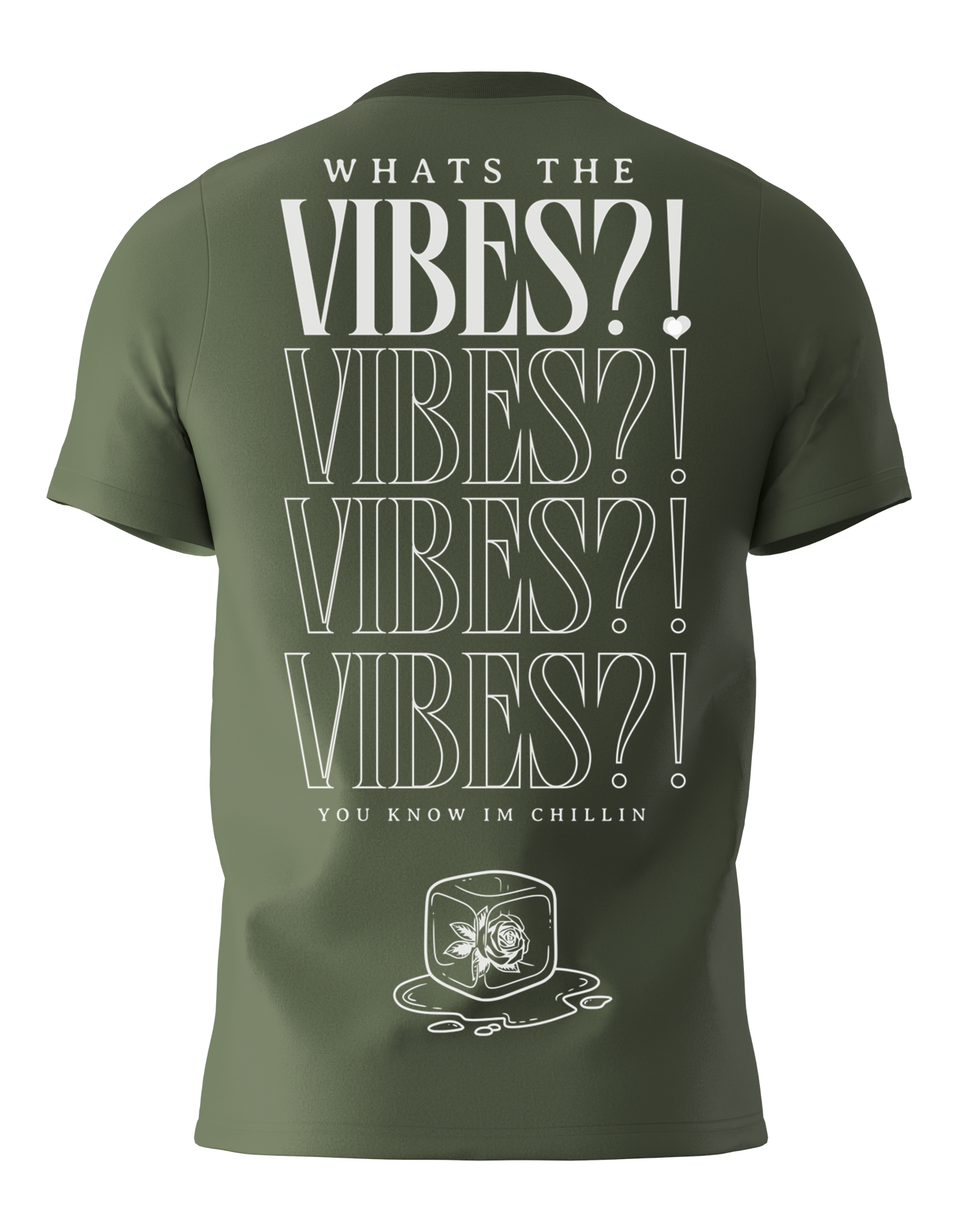 Military Green - "Whats the Vibes?!" T-Shirt