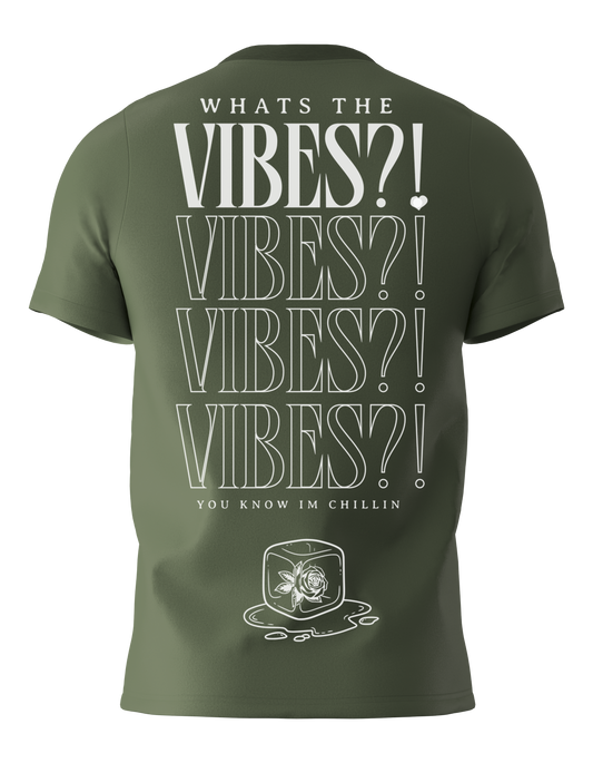 Military Green - "Whats the Vibes?!" T-Shirt