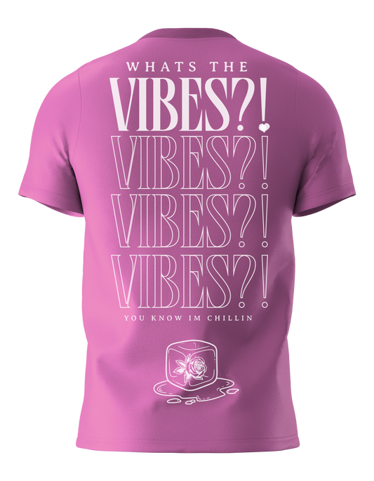 Pink Azalea - "Whats the Vibes?!" T-Shirt