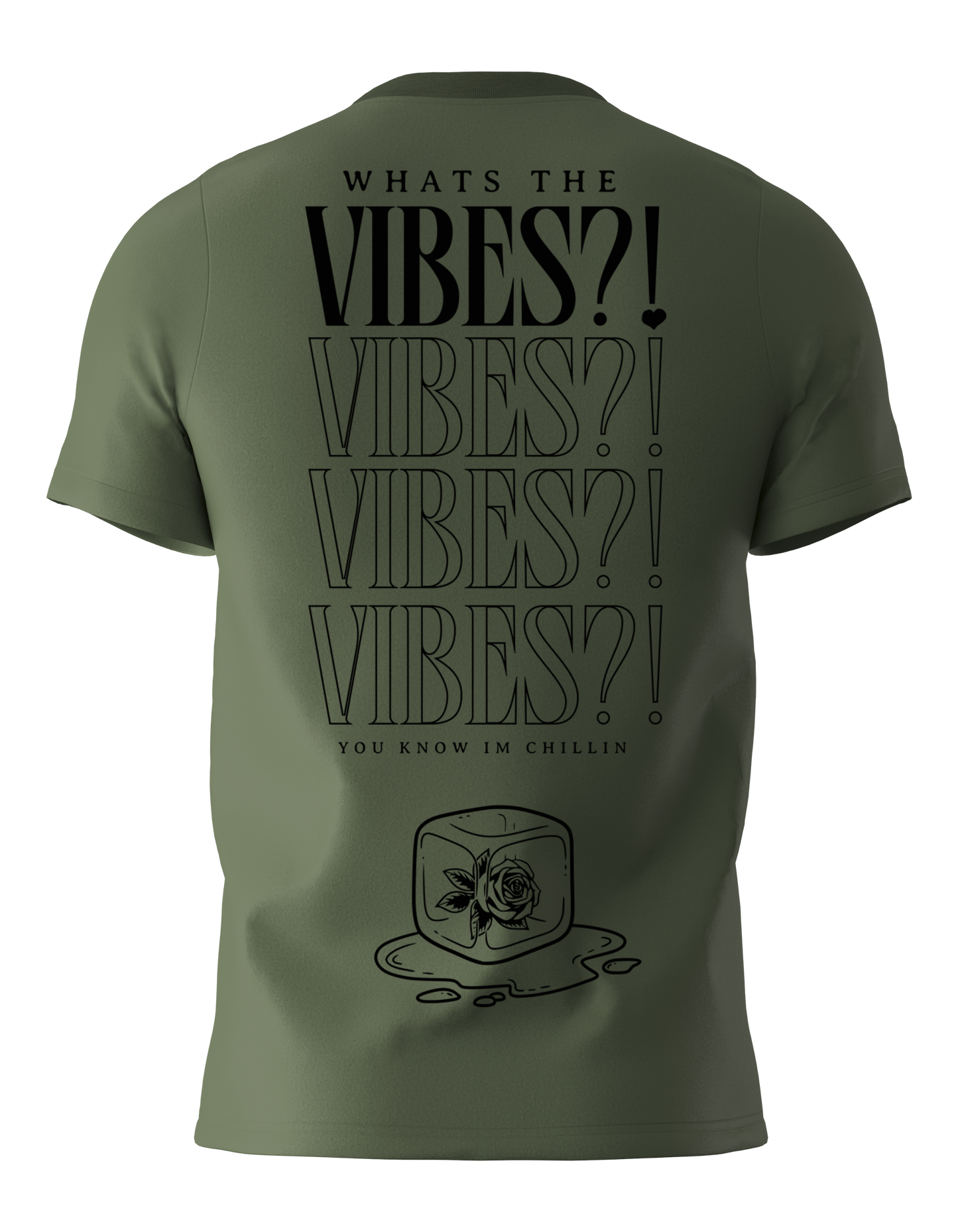 Military Green - "Whats the Vibes?!" T-Shirt