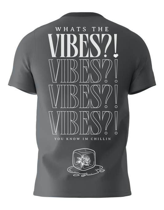 CHARCOAL - "Whats the Vibes?!" T-Shirt