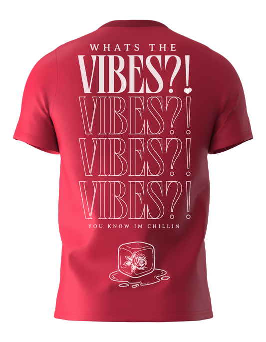 RED - "Whats the Vibes?!" T-Shirt